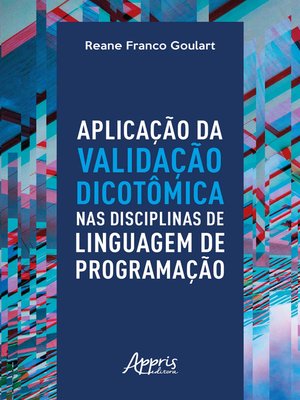cover image of Aplicação da Validação Dicotômica nas Disciplinas de Linguagem de Programação